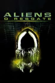 Ver Filme Aliens: O Resgate Online Gratis