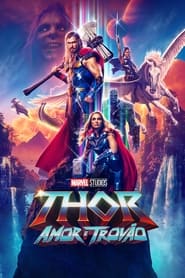 Ver Filme Thor: Amor e Trovão Online Gratis