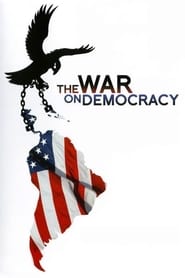 Ver Filme The War on Democracy Online Gratis