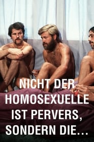 Ver Filme It Is Not the Homosexual Who Is Perverse, But the Society in Which He Lives Online Gratis