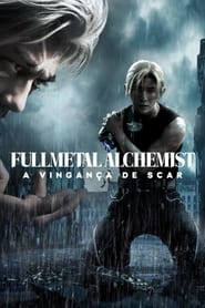 Ver Filme Fullmetal Alchemist: A Vingança de Scar Online Gratis