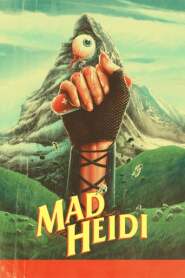 Ver Filme Mad Heidi Online Gratis
