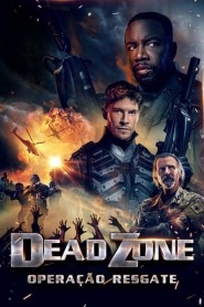 Ver Filme Dead Zone: Operação Resgate Online Gratis