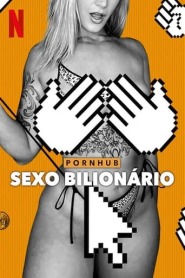 Ver Filme Pornhub: Sexo Bilionário Online Gratis