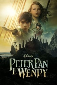 Ver Filme Peter Pan e Wendy Online Gratis