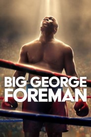 Ver Filme Big George Foreman: The Miraculous Story of the Once and Future Heavyweight Champion of the World Online Gratis