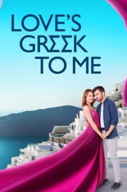 Ver Filme Love's Greek to Me Online Gratis