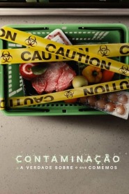 Ver Filme Contaminação: A Verdade Sobre o que Comemos Online Gratis