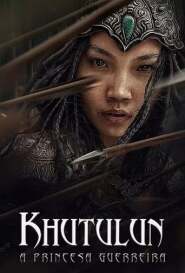 Ver Filme Khutulun - A Princesa Guerreira Online Gratis