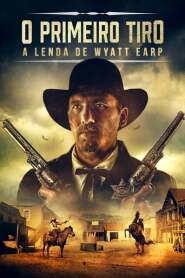 Ver Filme O Primeiro Tiro: A Lenda de Wyatt Earp Online Gratis