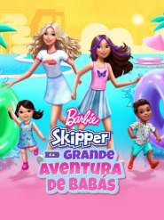 Ver Filme Barbie: Skipper e a Grande Aventura de Babás Online Gratis
