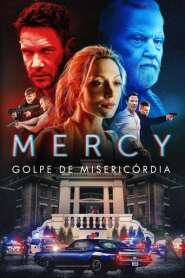 Ver Filme Mercy: Golpe de Misericórdia Online Gratis