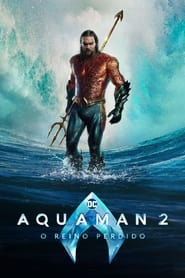 Ver Filme Aquaman 2: O Reino Perdido Online Gratis