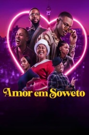 Ver Filme Amor em Soweto Online Gratis