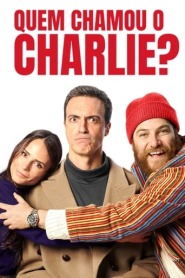Ver Filme Quem Chamou o Charlie? Online Gratis