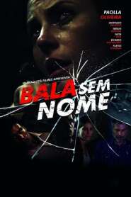 Ver Filme Bala Sem Nome Online Gratis