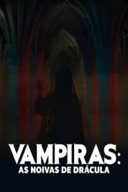 Ver Filme Vampiras: As Noivas de Drácula Online Gratis