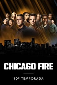 Ver Serie Chicago Fire: Heróis Contra o Fogo Online Gratis